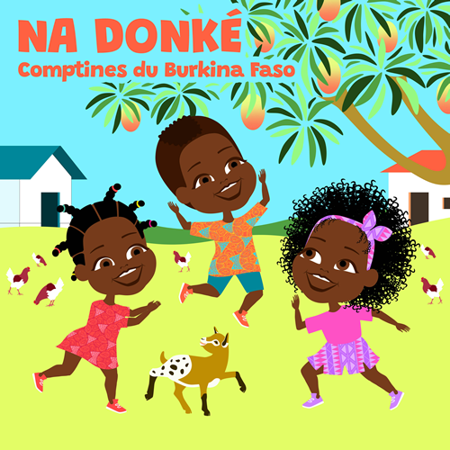 Na Donké, comptines du Burkina Faso — Moussa Koita