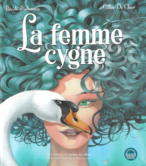 La femme cygne,  Patrick Fischmann,