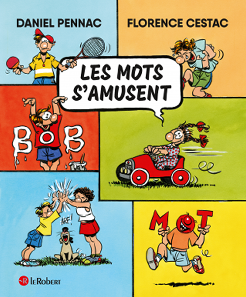 Les mots s’amusent, Daniel Pennac & Florence Cestac