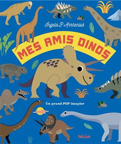 Mes amis dinos, Ingela P. Arrhenius 