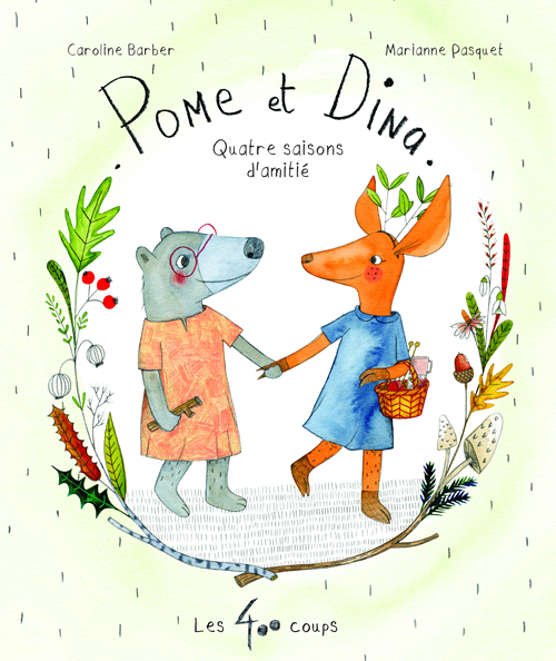 Pomme et Dina. Quatre saisons d’amitié, Caroline Barber