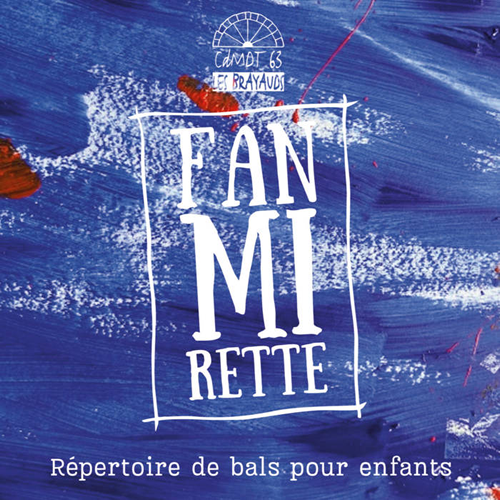 Fanmirette – Répertoire de bal pour enfants, Les Brayauds