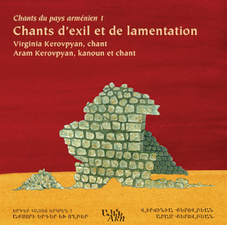 Chants d'exil et de lamentations, Virginia Kerovpyan (chant) Aram Kerovpyan (kanoun et chant)