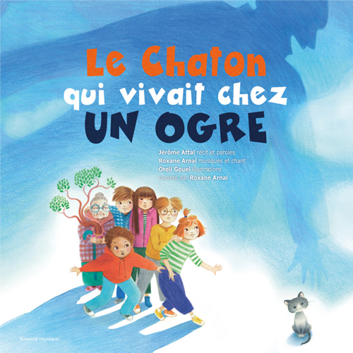Le chaton qui vivait chez l’ogre, Jérôme Attal