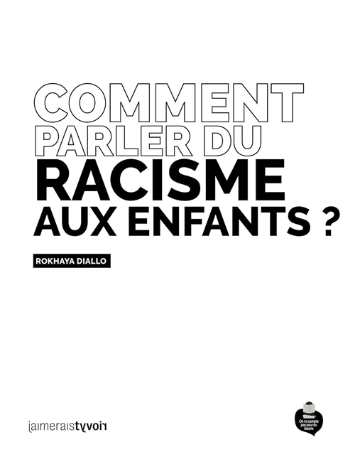 Comment parler du racisme aux enfants, Rokhaya Diallo
