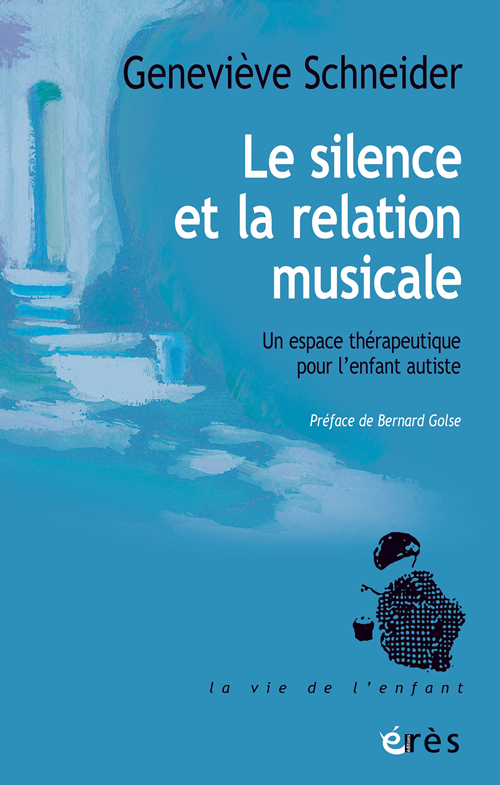 Geneviève Schneider
Le silence et la relation musicale