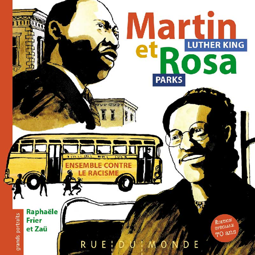 Martin Luther King et Rosa Parks, Raphaelle Frier et Zaü